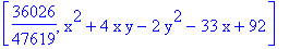 [36026/47619, x^2+4*x*y-2*y^2-33*x+92]
